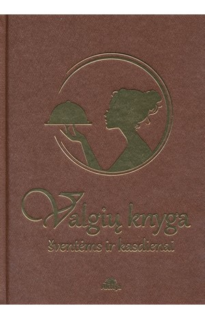 Valgių knyga. Šventėms ir kasdienai